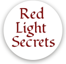 Red Light Secrets.